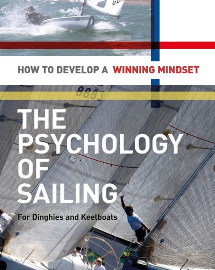 The Psychology of Sailing for Dinghies and Keelboats
