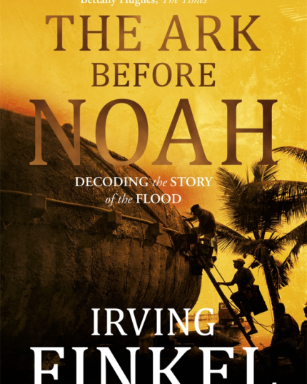 The Ark Before Noah: Decoding the Story of the Flood